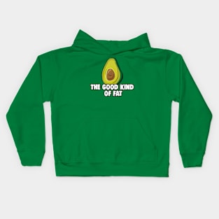 Avocado: The Good Kind of Fat Kids Hoodie